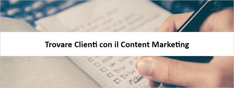 Content Marketing per trovare clienti